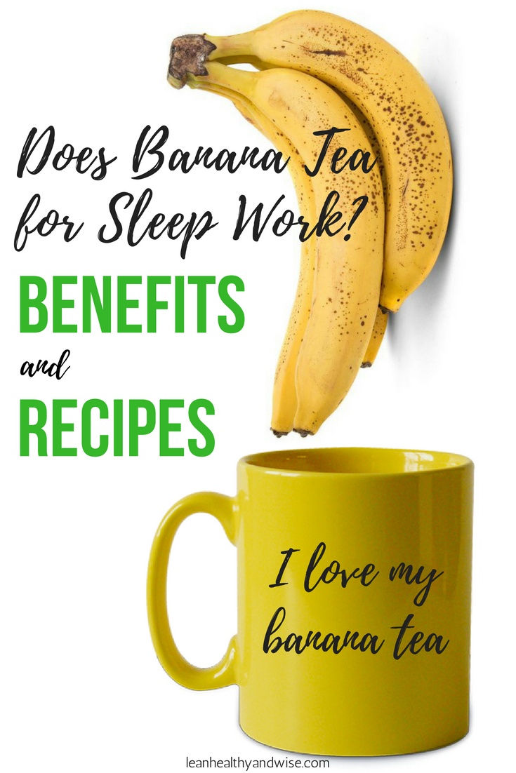 Does Banana Tea for Sleep Work? Benefits and Recipes